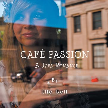 Café Passion - Ellé Bell