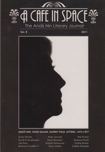 A Cafe in Space: The Anais Nin Literary Journal--Volumes 1-8 - Anais Nin
