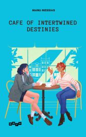 Cafe of Intertwined Destinies