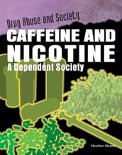 Caffeine and Nicotine