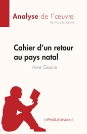 Cahier d un retour au pays natal de Aimé Césaire (Fiche de lecture)