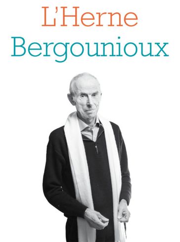 Cahier de L'Herne N°127 : Pierre Bergounioux - Jean-Paul Michel - Pierre BERGOUNIOUX