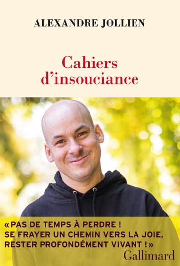 Cahiers d'insouciance - Alexandre Jollien