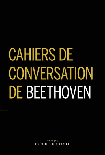 Cahiers de conversation de Beethoven - Ludwig van Beethoven