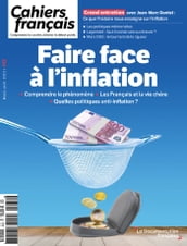 Cahiers français : Faire face à l inflation - n°432