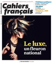 Cahiers français : Le luxe, un fleuron national - n°410