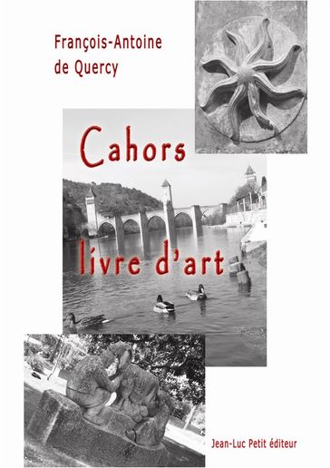 Cahors, livre d'art - François-Antoine De Quercy