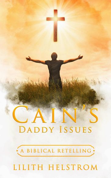 Cain's Daddy Issues - Lilith Helstrom