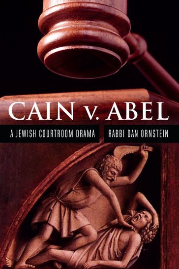 Cain v. Abel - Rabbi Dan Ornstein