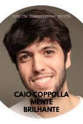 Caio Coppolla, Mente Brilhante