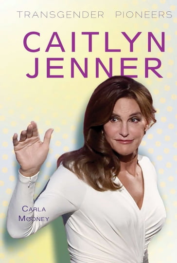 Caitlyn Jenner - Carla Mooney