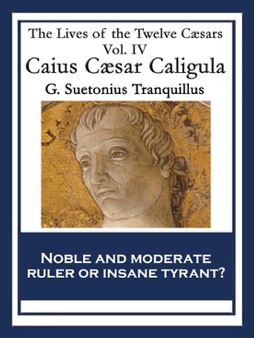 Caius Caesar Caligula - Gaius Suetonius Tranquillus