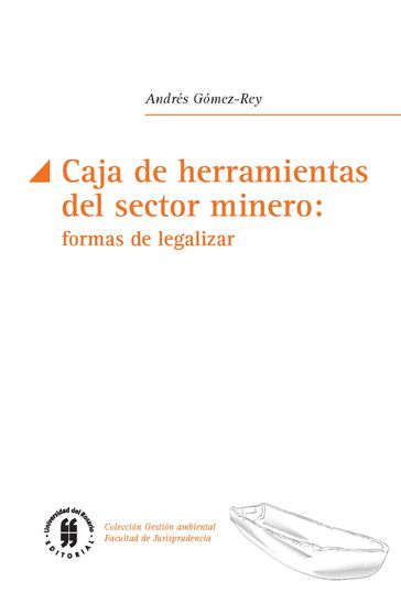 Caja de herramientas del sector minero: formas de legislar - Andrés Gómez-Rey
