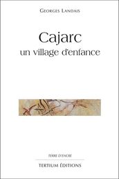 Cajarc, un village d enfance