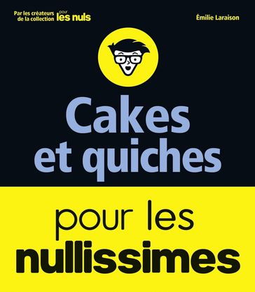 Cakes pour les nullissimes - Émilie Laraison