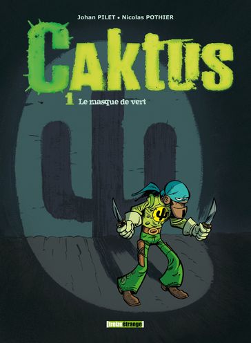 Caktus - Tome 01 - Johan Pilet - Nicolas Pothier