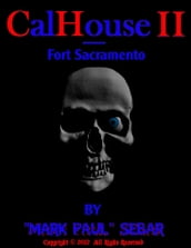 CalHouse II: Fort Sacramento
