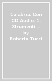 Calabria. Con CD Audio. 1: Strumenti. Zampogna e doppio flauto