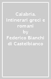 Calabria. Intinerari greci e romani