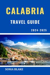 Calabria Travel Guide 2024-2025