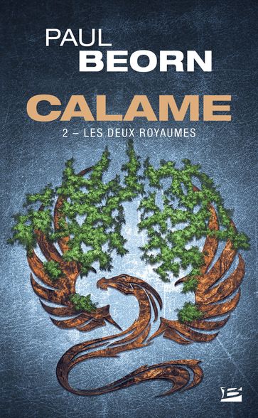 Calame, T2 : Les Deux Royaumes - Paul Beorn