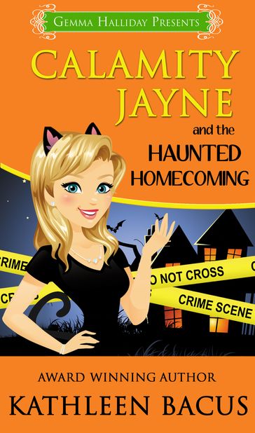 Calamity Jayne and the Haunted Homecoming - Kathleen Bacus