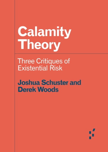 Calamity Theory - Derek Woods - Joshua Schuster