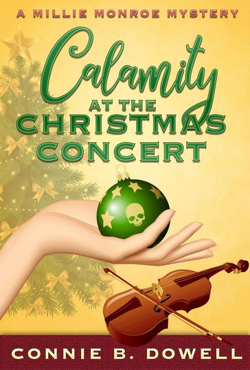 Calamity at the Christmas Concert - Connie B. Dowell