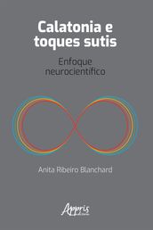 Calatonia e Toques Sutis: Enfoque Neurocientífico