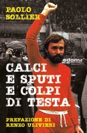 Calci e sputi e colpi di testa