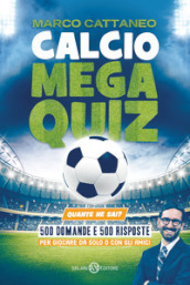 Calcio Mega Quiz. Quante ne sai?