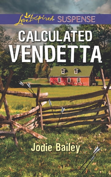 Calculated Vendetta (Mills & Boon Love Inspired Suspense) - Jodie Bailey