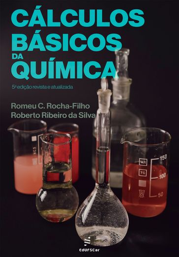 Calculos basicos da quimica - Romeu C. Rocha-Filho - Roberto Ribeiro da Silva
