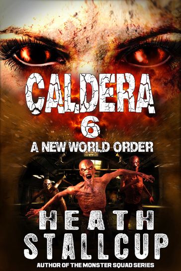 Caldera Book 6: New World Order - Heath Stallcup