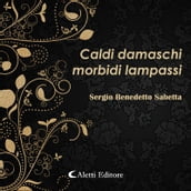 Caldi damaschi morbidi lampassi