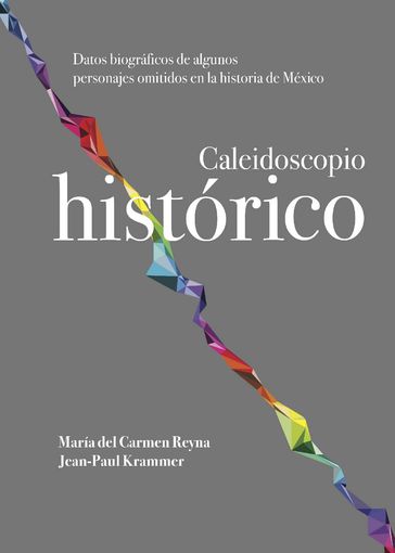 Caleidoscopio histórico - María del Carmen Reyna - Jean-Paul Krammer