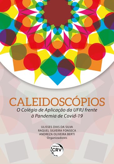 Caleidoscópios - Josiane de Souza Soares - Bruno Bonsanto Dias - Ulisses Dias