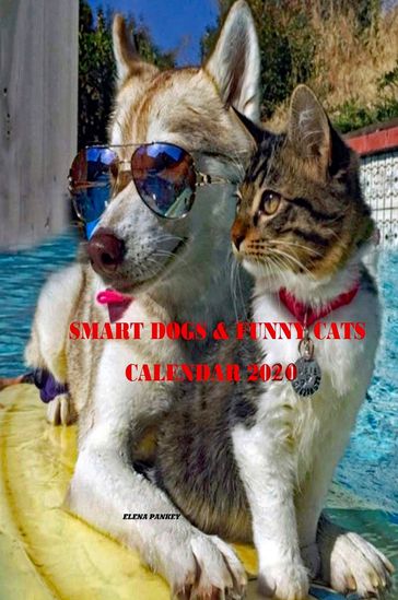 Calendar 2020.Funny Cats. Smart Dogs. - Elena Pankey