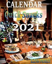 Calendar 2021.Quick Snacks