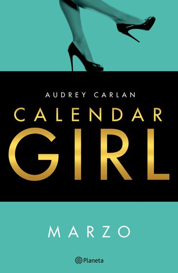 Calendar Girl. Marzo - Audrey Carlan