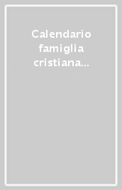 Calendario famiglia cristiana 2023. Un anno con Francesco