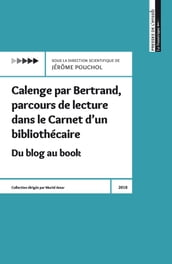 Calenge par Bertrand, parcours de lecture dans le Carnet d