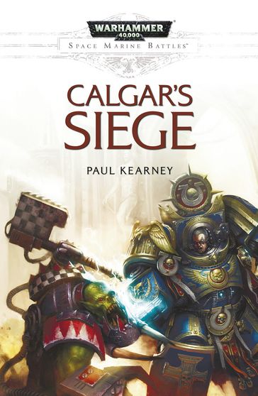 Calgar's Siege - Paul Kearney