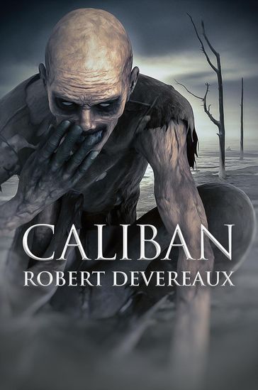 Caliban - Robert Devereaux