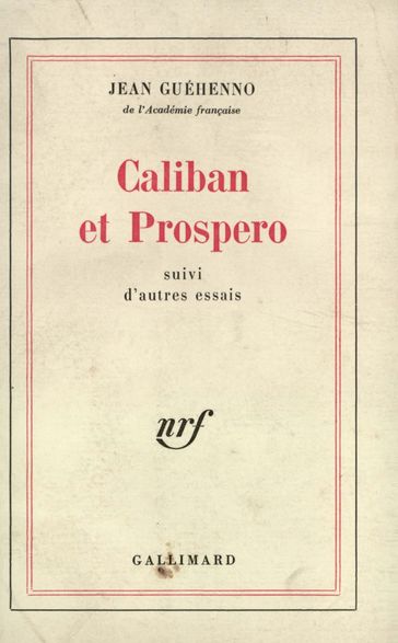 Caliban et Prospero / Autres essais - Jean Guéhenno