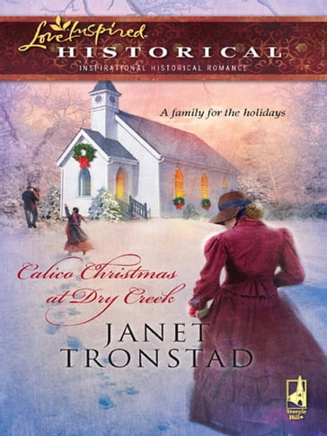 Calico Christmas At Dry Creek (Mills & Boon Historical) - Janet Tronstad