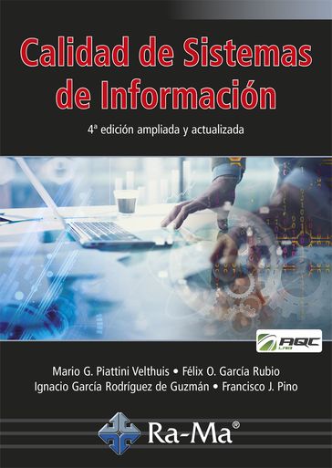 Calidad de Sistemas de Información (4ª edición ampliada y actualizada) - Mario G. Piattini