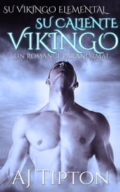 Su Caliente Vikingo: Un Romance Paranormal