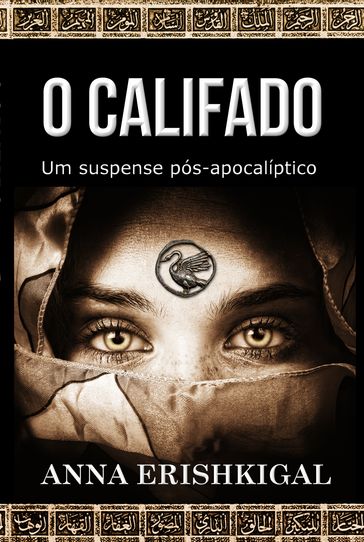 O Califado: um suspense pós-apocalíptico (Portuguese Edition) - Anna Erishkigal