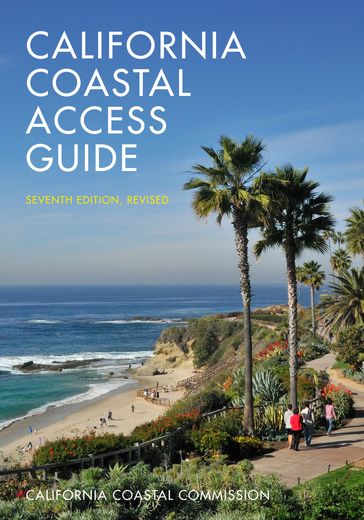 California Coastal Access Guide, Seventh Edition - California Coastal Commission